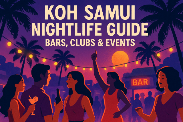 Koh Samui Nightlife Guide: Bars, Clubs & Events